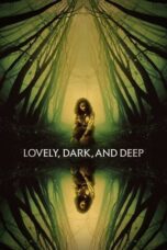 Lovely Dark and Deep (2023)