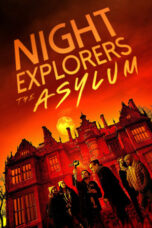 Night Explorers The Asylum (2023)