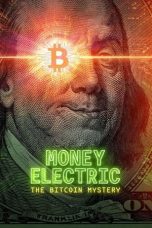 Money Electric The Bitcoin Mystery (2024)